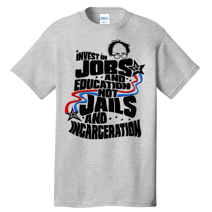 Bernie Sanders Invest In Jobs Tall T-Shirt