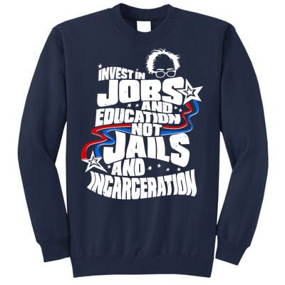 Bernie Sanders Invest In Jobs Tall Sweatshirt