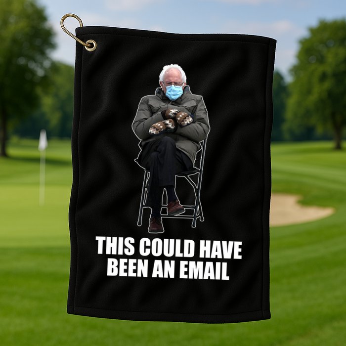 Bernie Sanders Mitten Meme This Could Have Been An Email Golf Towel