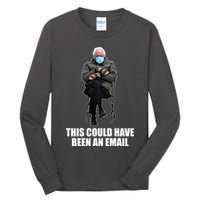 Bernie Sanders Mitten Meme This Could Have Been An Email Tall Long Sleeve T-Shirt