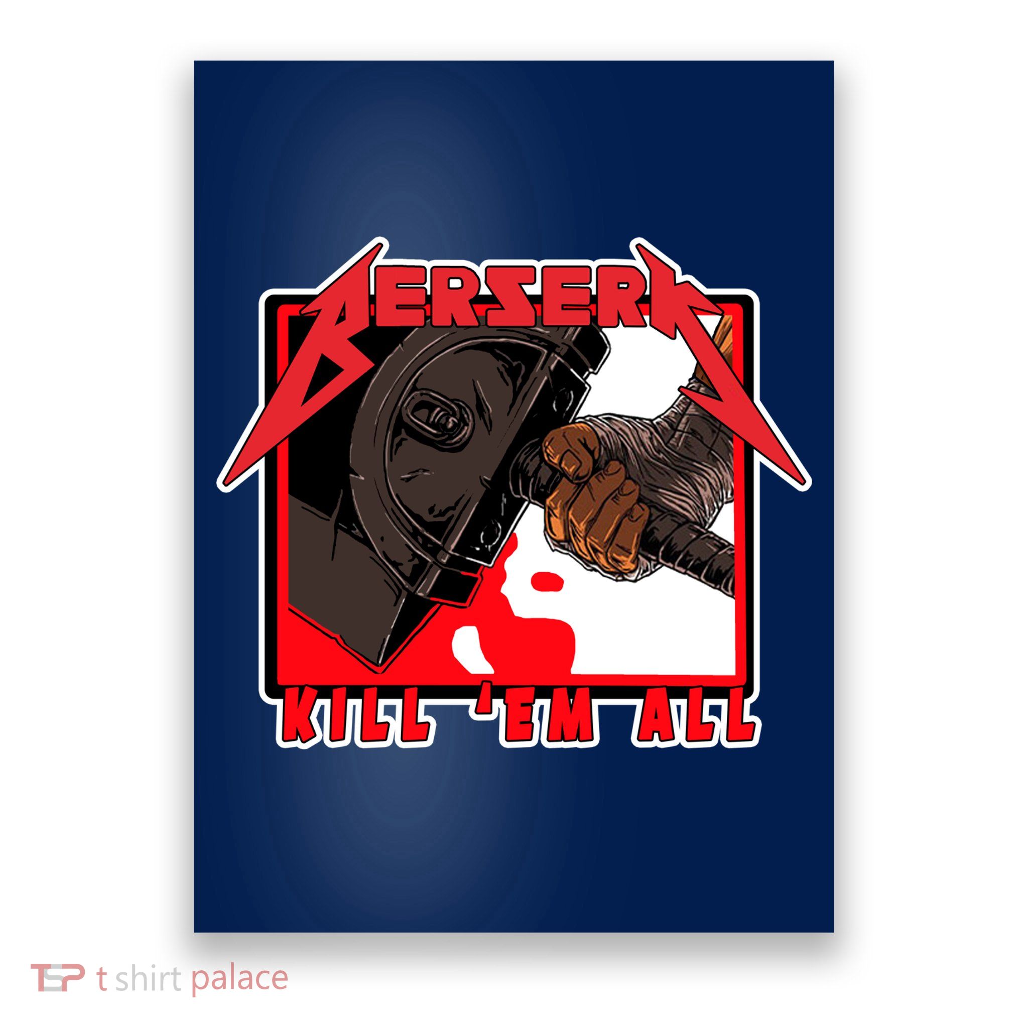 Berserk Kill Em All Poster