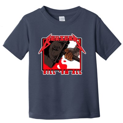 Berserk Kill Em All Toddler T-Shirt