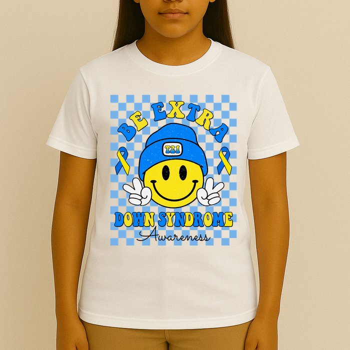Be Extra Smile Face Down Syndrome Awareness T-Shirt
