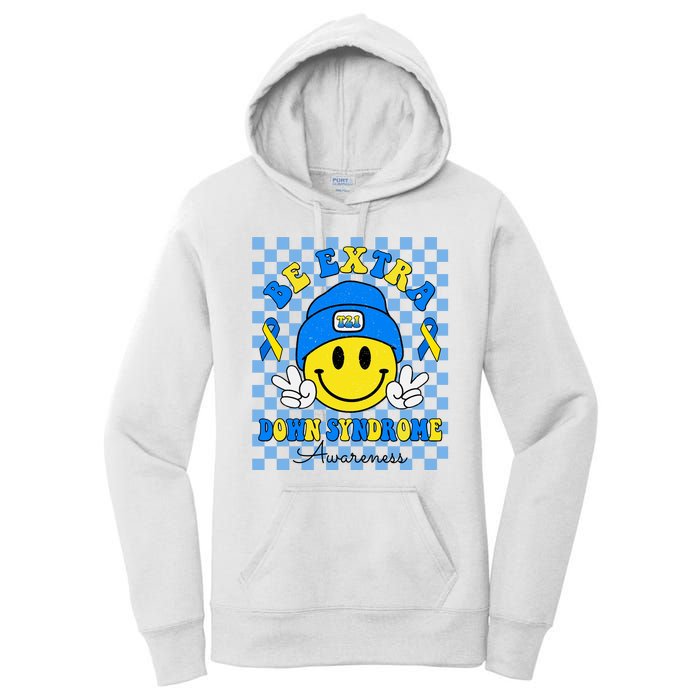 Be Extra Smile Face Down Syndrome Awareness Women's Pullover Hoodie