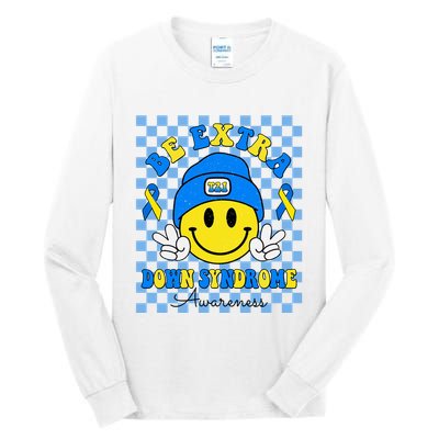 Be Extra Smile Face Down Syndrome Awareness Tall Long Sleeve T-Shirt