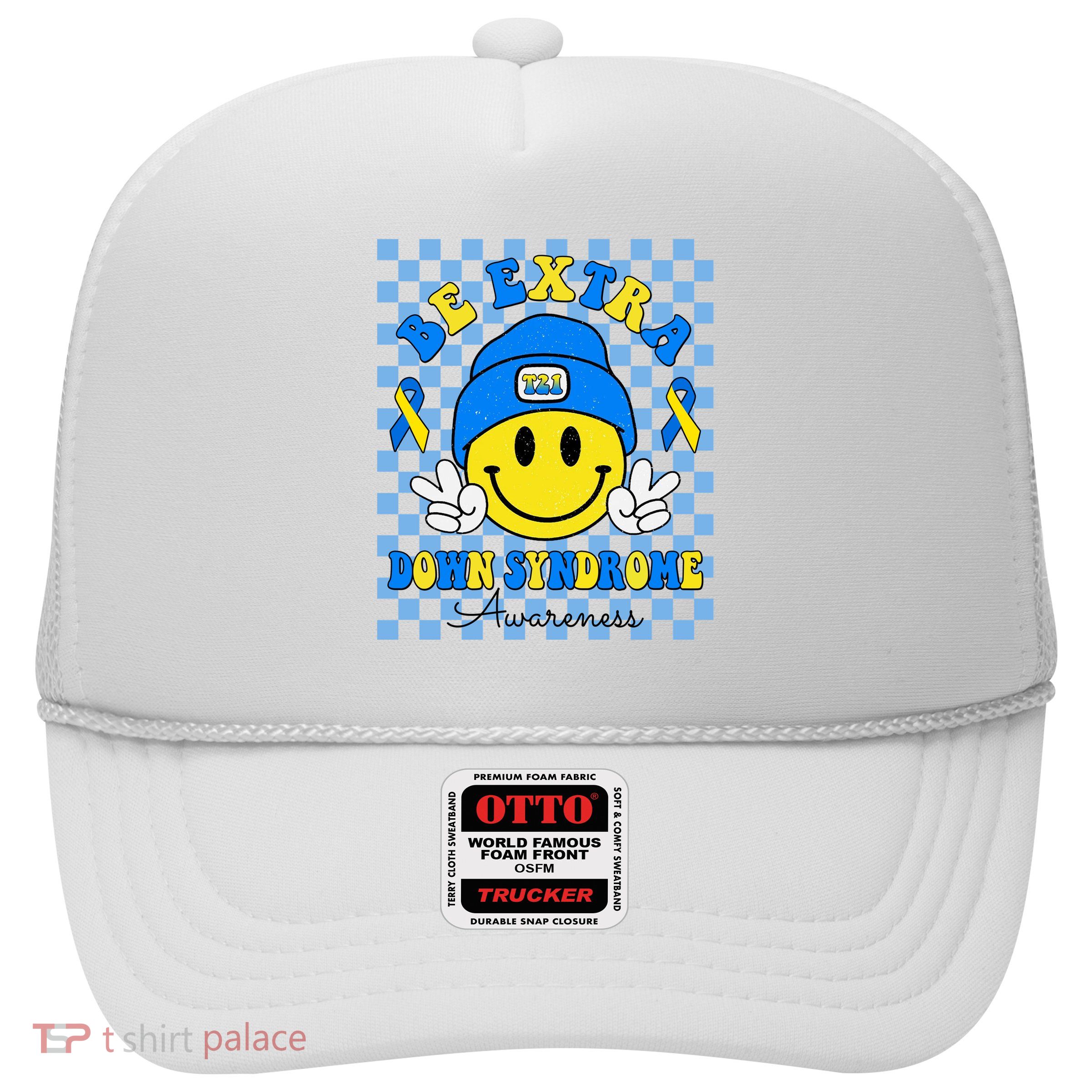 Be Extra Smile Face Down Syndrome Awareness Trucker Hat