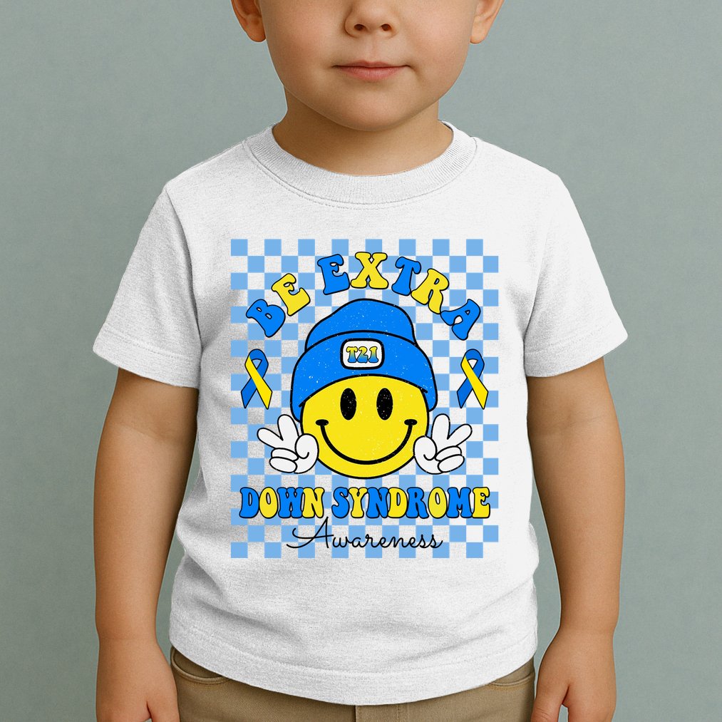 Be Extra Smile Face Down Syndrome Awareness Toddler T-Shirt