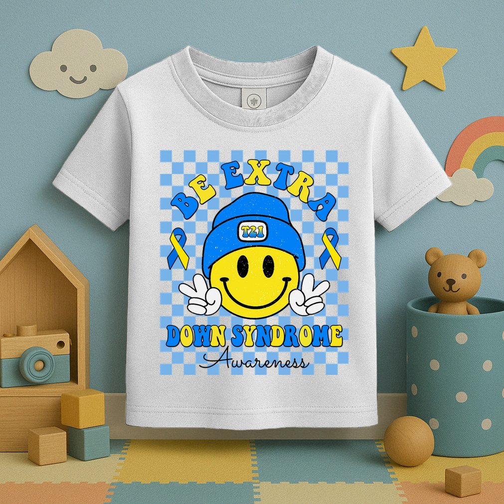 Be Extra Smile Face Down Syndrome Awareness Toddler T-Shirt