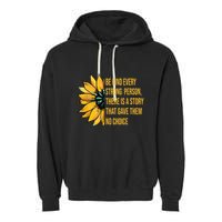 Behind Every Strong Person There Is A Story That Gave Them Garment-Dyed Fleece Hoodie