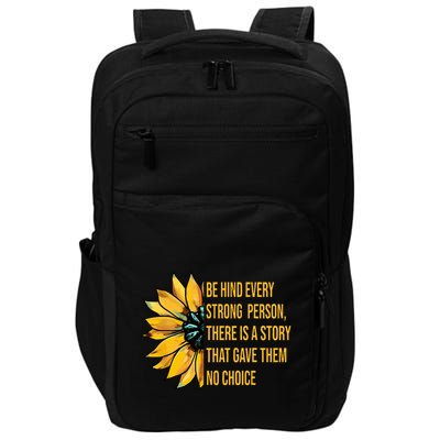 Behind Every Strong Person There Is A Story That Gave Them Impact Tech Backpack