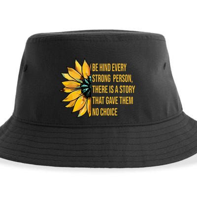 Behind Every Strong Person There Is A Story That Gave Them Sustainable Bucket Hat