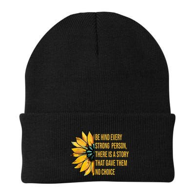 Behind Every Strong Person There Is A Story That Gave Them Beanie