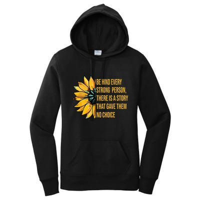 Behind Every Strong Person There Is A Story That Gave Them Women's Pullover Hoodie