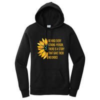 Behind Every Strong Person There Is A Story That Gave Them Women's Pullover Hoodie