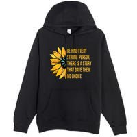 Behind Every Strong Person There Is A Story That Gave Them Premium Pullover Hoodie