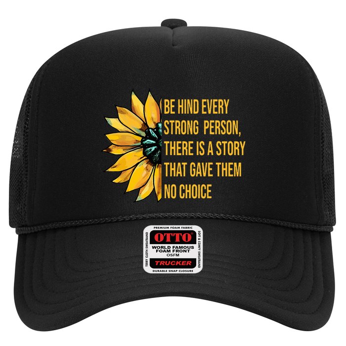 Behind Every Strong Person There Is A Story That Gave Them Hat