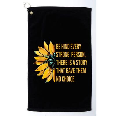 Behind Every Strong Person There Is A Story That Gave Them Golf Towel