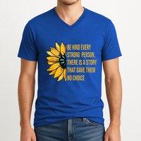 Behind Every Strong Person There Is A Story That Gave Them V-Neck T-Shirt
