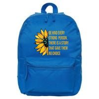 Behind Every Strong Person There Is A Story That Gave Them 16 in Basic Backpack