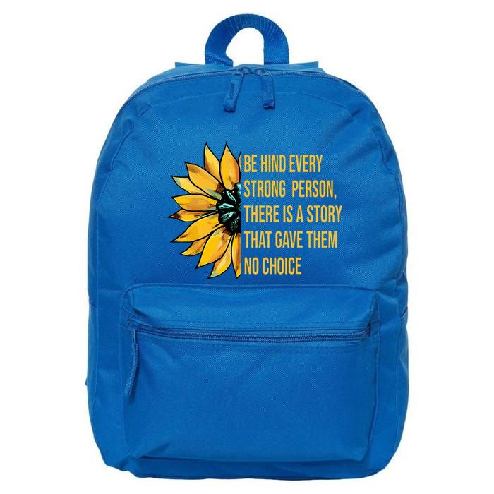 Behind Every Strong Person There Is A Story That Gave Them 16 in Basic Backpack