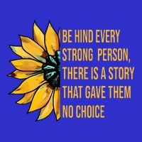 Behind Every Strong Person There Is A Story That Gave Them Poster