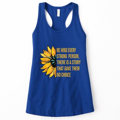 Behind Every Strong Person There Is A Story That Gave Them Womens Tank Top