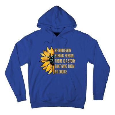 Behind Every Strong Person There Is A Story That Gave Them Tall Hoodie