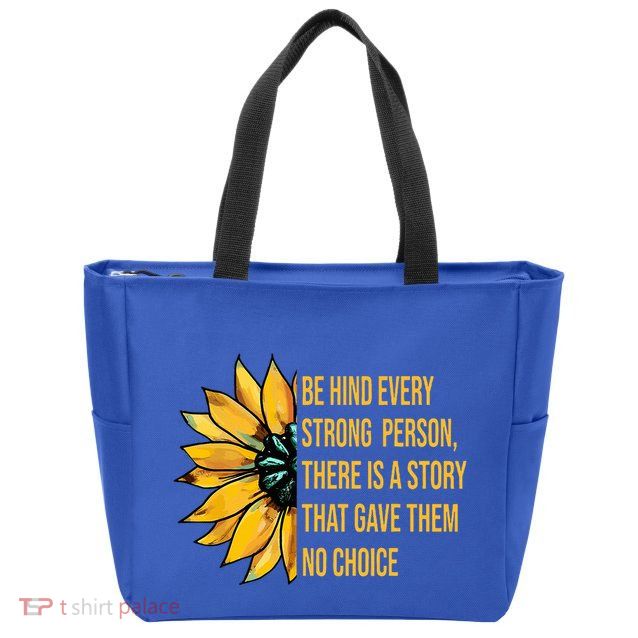 Behind Every Strong Person There Is A Story That Gave Them Zip Tote Bag