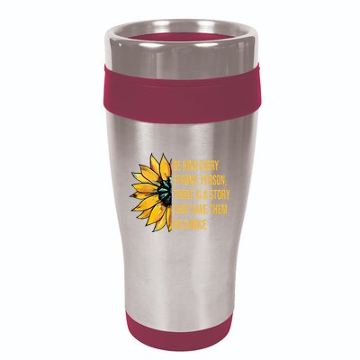 Behind Every Strong Person There Is A Story That Gave Them 16oz Travel Tumbler