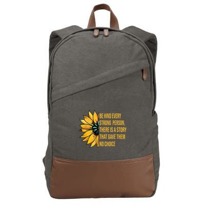Behind Every Strong Person There Is A Story That Gave Them Cotton Canvas Backpack