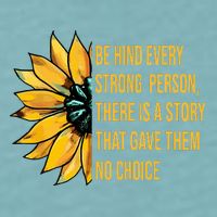 Behind Every Strong Person There Is A Story That Gave Them Sueded Cloud Jersey T-Shirt