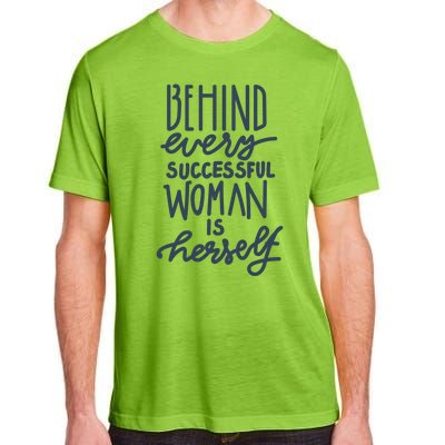 Behind Every Successful Woman Is Herself Adult ChromaSoft Performance T-Shirt