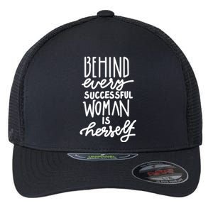 Behind Every Successful Woman Is Herself Flexfit Unipanel Trucker Cap