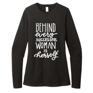 Behind Every Successful Woman Is Herself Womens CVC Long Sleeve Shirt