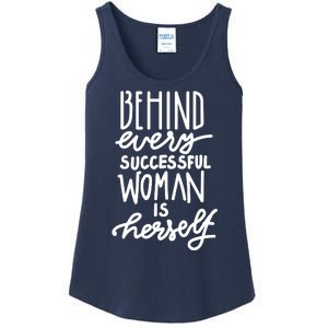 Behind Every Successful Woman Is Herself Ladies Essential Tank