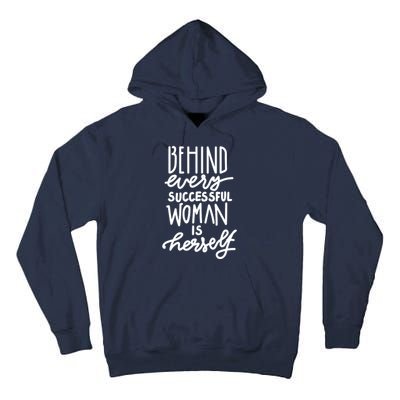 Behind Every Successful Woman Is Herself Tall Hoodie