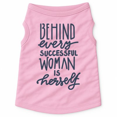 Behind Every Successful Woman Is Herself Doggie Tank