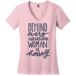 Behind Every Successful Woman Is Herself Women's V-Neck T-Shirt