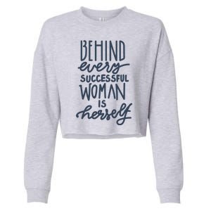 Behind Every Successful Woman Is Herself Cropped Pullover Crew