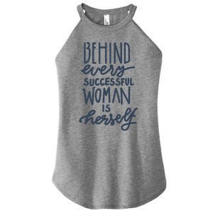 Behind Every Successful Woman Is Herself Women's Perfect Tri Rocker Tank