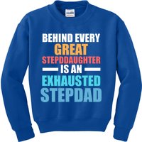 Behind Every Stepdaughter Is A Stepdad Stepdad Gift Kids Sweatshirt