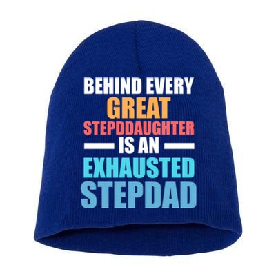 Behind Every Stepdaughter Is A Stepdad Stepdad Gift Short Acrylic Beanie