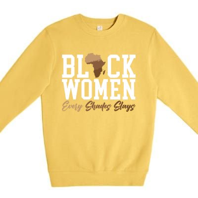 Black Every Shades Slays Melanin Black Pride Meaningful Gift Premium Crewneck Sweatshirt