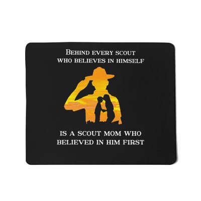 Behind Every Scout Who Believes In Himself Is A Scout Mom Mousepad