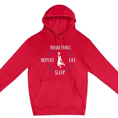 Basketball Eat Sleep Repeat Gift For Basketball Players Premium Pullover Hoodie