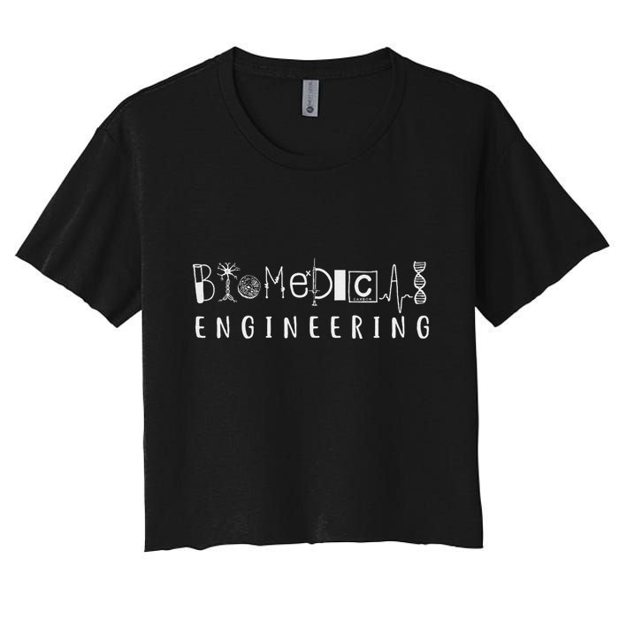 Biomedical Engineering Sciences Biomed Engineer Bme Gifts Women's Crop Top Tee