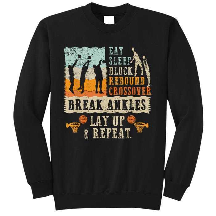 Basketball Eat Sleep Block Rebound Crossover Break Ankles Tall Sweatshirt