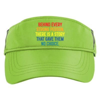 Behind Every Strong Person There Is A Story That Gave Them Adult Drive Performance Visor