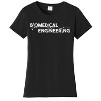 Biomedical Engineering Scientist Biomed Bioengineering BME Women's T-Shirt