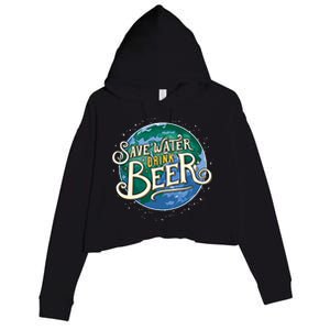 Beer Ers Save Water Beer Malt Brewery Gift Crop Fleece Hoodie